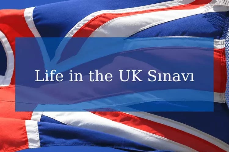 İngiltere'de Vatandaşlık Başvurusu ve Life in the UK Sınavı